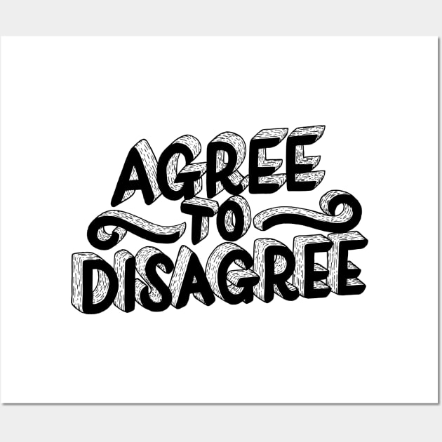 Agree To Disagree Wall Art by aftrisletter